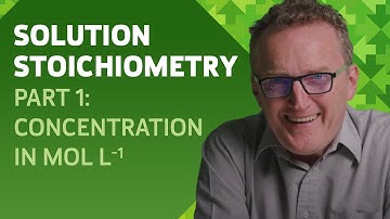 Solution Stoichiometry | Part 1: Concentration in mol L-1