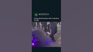China’s spherical police robot is patrolling now! 👀