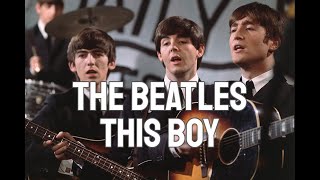 Video thumbnail of "The Beatles - This Boy (Lyrics - Sub Español)"