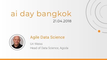 Agile Data Science (AI Day Bangkok 2018)