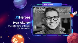 Invisible Hand Of React Performance - Ivan Akulov Jsheroes 2025