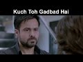 Fox Star Quickies - Hamari Adhuri Kahaani - Kuch Toh Gadbad Hai