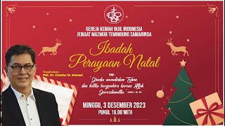 IBADAH PERAYAAN NATAL JEMAAT GKII MAZMUR TEMINDUNG SAMARINDA | MINGGU, 3 DESEMBER 2023