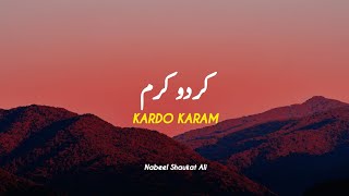 Kardo Karam - Nabeel Shaukat Ali | Badshahi Mosque | Realistic Talha