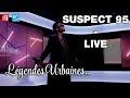 Légendes Urbaines : Suspect 95 - C'est dans télé (Live)