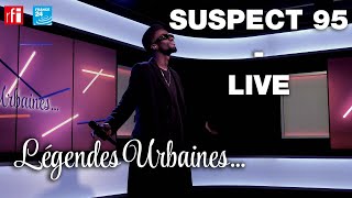 Légendes Urbaines : Suspect 95 - Cest dans télé (Live)