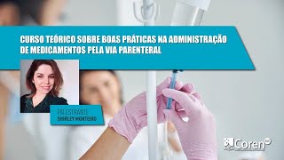 CURSO TEÓRICO SOBRE BOAS PRÁTICAS NA ADMINISTRAÇÃO DE MEDICAMENTOS PELA VIA PARENTERAL