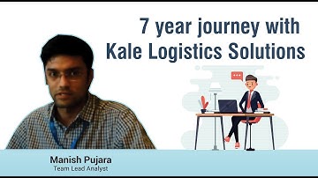 Manish Pujara,Team Lead Analyst shares his 7 year journey with Kale Logistics Solutions