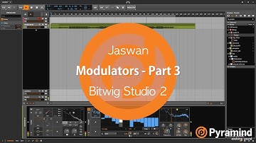 Modulators - Part 3 | Bitwig Studio 2 Tutorial | Jaswan