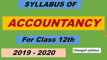 syllabus of accountancy class 12 cbse 2019-20 | accountancy syllabus for class 12 cbse 2019-20