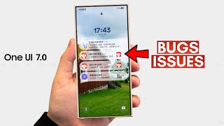 Samsung One UI 7 - Major Problems, Bugs & ISSUES!