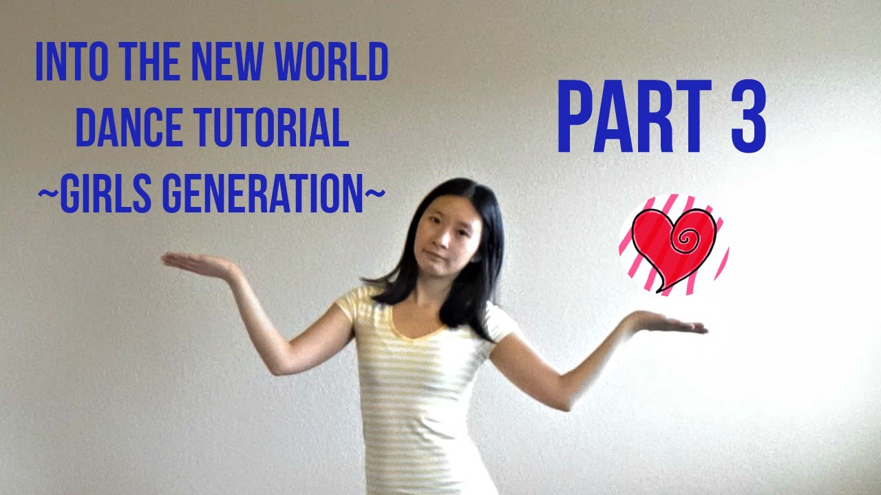 Into the New World (Girls' Generation) Mirrored Dance Tutorial Part 3 - YouTube