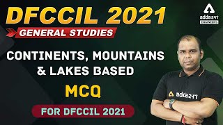 Railway DFCCIL Vacancy 2021 | CONTINENTS, MOUNTAINS AND LAKES BASED MCQ #Adda247