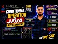 Conditional Operator in Java By OM Sir