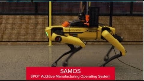 SAMOS - Spot Additive Manufacturing Operating System