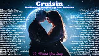 Cruisin Most Relaxing Beautiful Romantic💝Love Song Nonstop Collection || HD