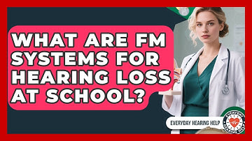 What Are FM Systems For Hearing Loss At School? - Everyday Hearing Help