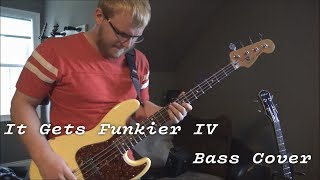 Video thumbnail of ""It Gets Funkier IV" (Bass Cover) / Vulfpeck (feat. Louis Cole)"