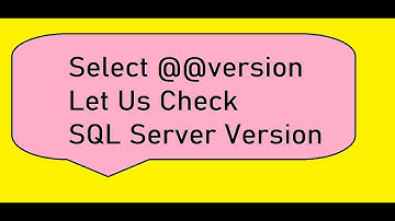 How To Find SQL Server Version Using SQL Query  select @@verion