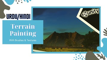 Tutorial 09|How to Paint Terrain and texturing of Terrain in Unity 3D? |Game Development |Urdu/Hindi