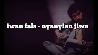 Download lagu Iwan Fals Nyanyian Jiwa... mp3