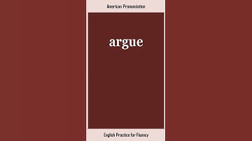 argue, How to Say or Pronounce ARGUE in American, British English, Pronunciation
