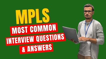 MPLS Interview Questions and Answers for 2025