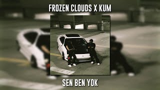 Frozen Clouds ft. Kum - Sen Ben Yok (Speed Up)
