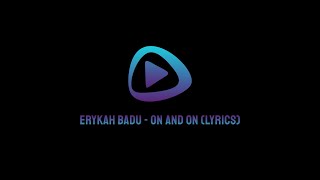 erykah badu - on and on (lyrics)