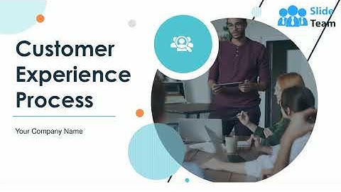 Customer Experience Process PowerPoint Presentation Slides