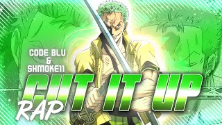 Celebrity ZORO RAP SONG|"CUT IT UP!"| By @CodeBluMoon & @Shmoke11 [ONE PIECE AMV] Profile