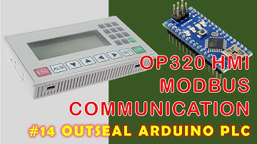 #14 OP320 HMI Modbus Communication with Outseal Arduino PLC | Full Setup & Programming Tutorial