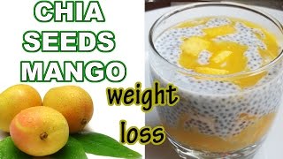 CHIA SEEDS MANGO SMOOTHIE DESSERT WEIGHT LOSS DIET चिया बीज वजन घटाने आम