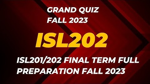 ISL202 FINAL TERM PREPARATION | isl202/201 finalterm | isl202 final term preparation 2023 | quiz