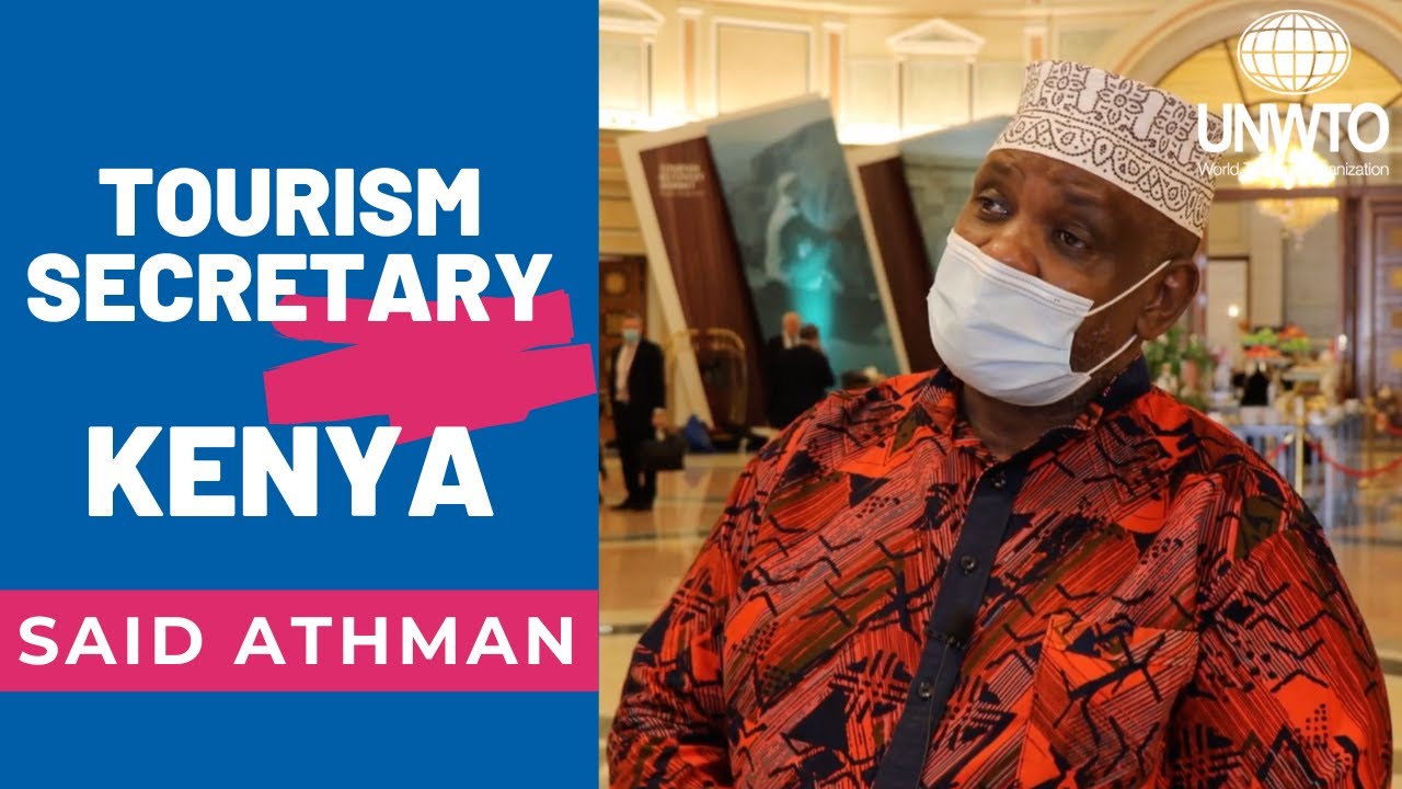 Said Athman, Tourism Secretary, Ministry of Tourism & Wildlife, Kenya - UNWTO
