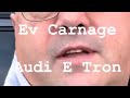 Ev carnage audi etron review