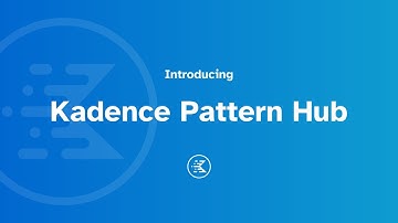 Kadence Pattern Hub Overview - Your WordPress Designs At Your Fingertips