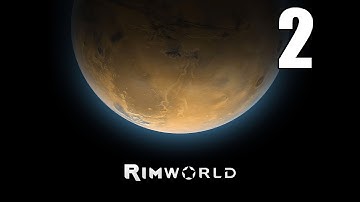 Rimworld Alpha7- Part 2
