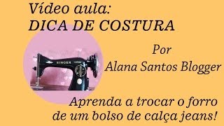 Aprenda a trocar bolso de calÃ§a jeans Alana Santos Blogger