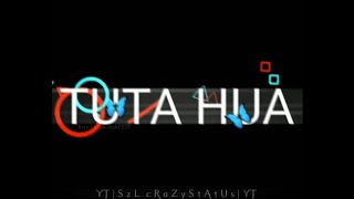 Tuta Hua Saaz Hoon Main Alight motion status | Alight Motion Status | SAD STATUS