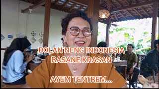 Dolan Neng Indonesia Rasane Krasan Ayem Tentrem