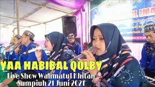 yaa Habibal Qolby  Show Walimatul Khitan luthfi Ul Imam Sumpiuh 21 Juni 2021
