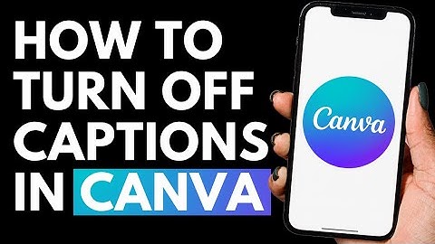 How To Turn Off Captions in Canva | Canva Tutorial