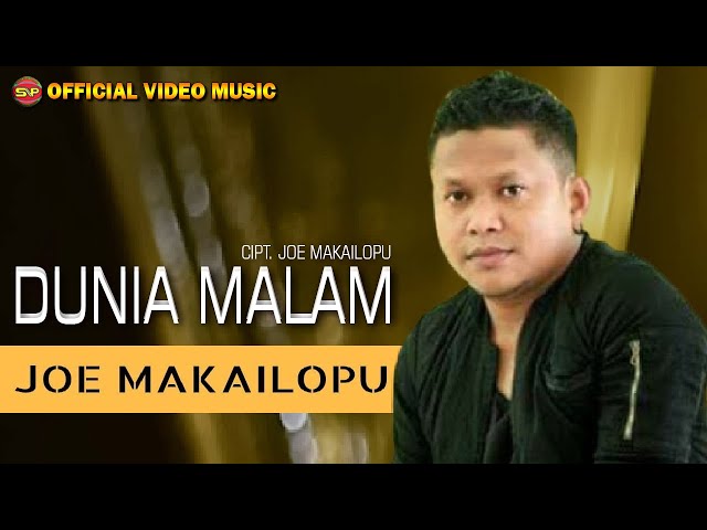 Dunia Malam - Joe Makailopu I lagu Ambon Terbaru I Lagu Indonesia Timur (Official Video Music) class=