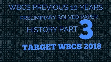 Previous year wbcs preliminary solved paper of wbcs in bengali || PREVIOUS HISTORY part 3