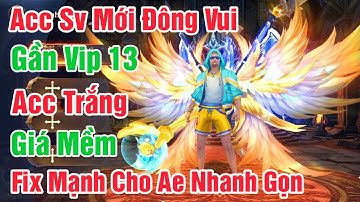 Mu Vượt Thời Đại - Bán Acc Sv Mới Đông Vui Hàng Êm Giá Tốt Kèm 3 Clone