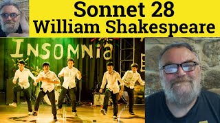 🔵 How Can I Then Return - Sonnet 28 by William Shakespeare - Summary Analysis Sonnet 28 Shakespeare