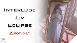 【Punishing: Gray Raven】Interlude - Liv - Eclipse : Story Collection
