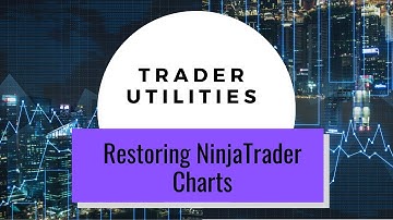 How to Restore NinjaTrader Charts from workspace