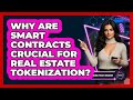 Why Are Smart Contracts Crucial For Real Estate Tokenization? - Emerging Tech Insider